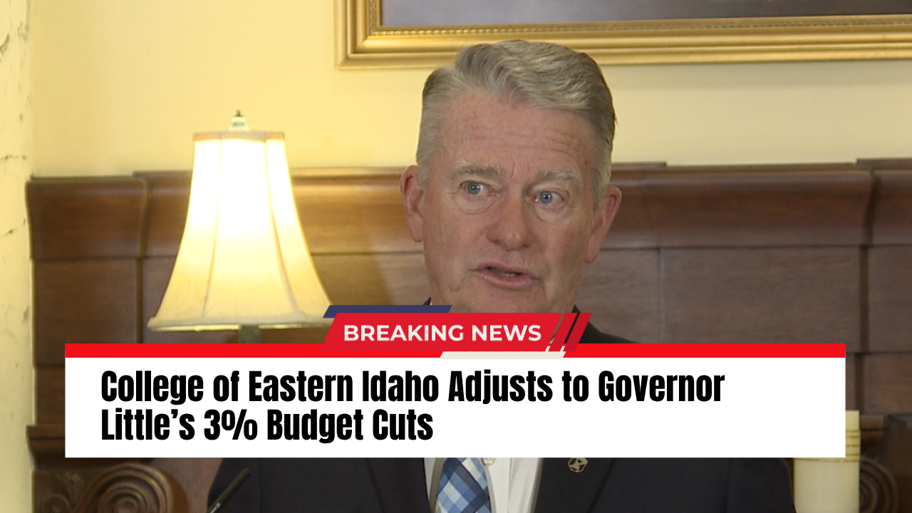 You are currently viewing College of Eastern Idaho Adjusts to Governor Little’s 3% Budget Cuts