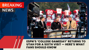 Read more about the article ESPN’s ‘College GameDay’ Returns to Utah for a Sixth Visit — Here’s What Fans Should Know
