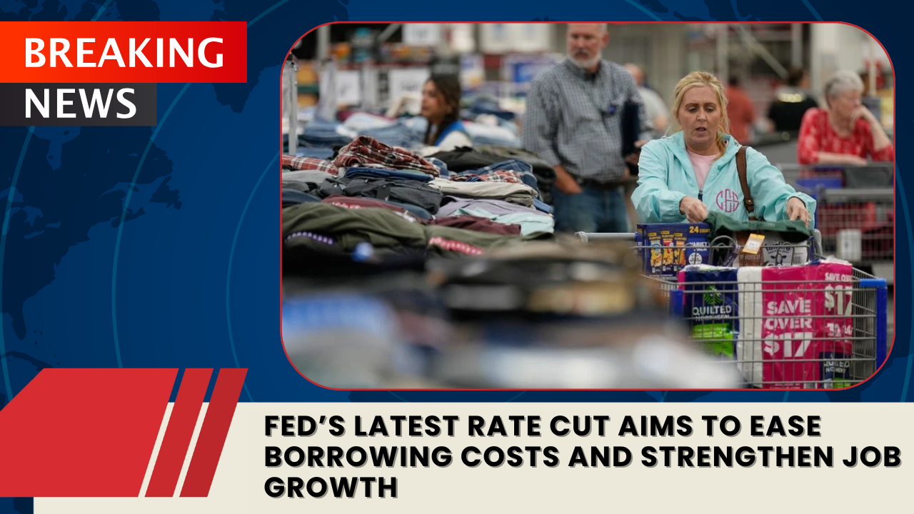 You are currently viewing Fed’s Latest Rate Cut Aims to Ease Borrowing Costs and Strengthen Job Growth