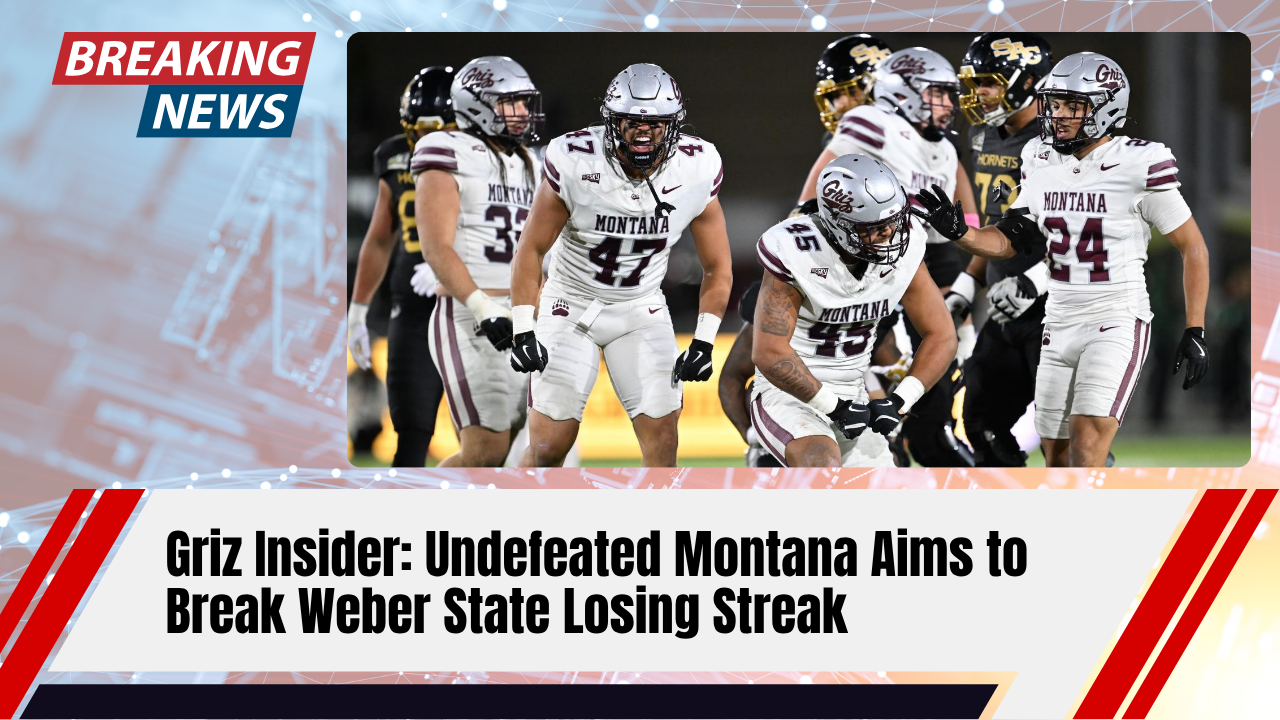 You are currently viewing Griz Insider: Undefeated Montana Aims to Break Weber State Losing Streak