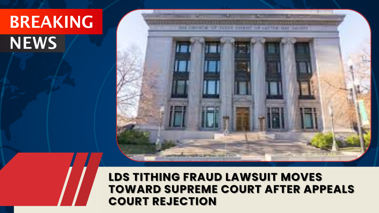 Read more about the article LDS Tithing Fraud Lawsuit Moves Toward Supreme Court After Appeals Court Rejection