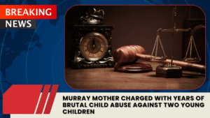 Read more about the article Murray Mother Charged with Years of Brutal Child Abuse Against Two Young Children