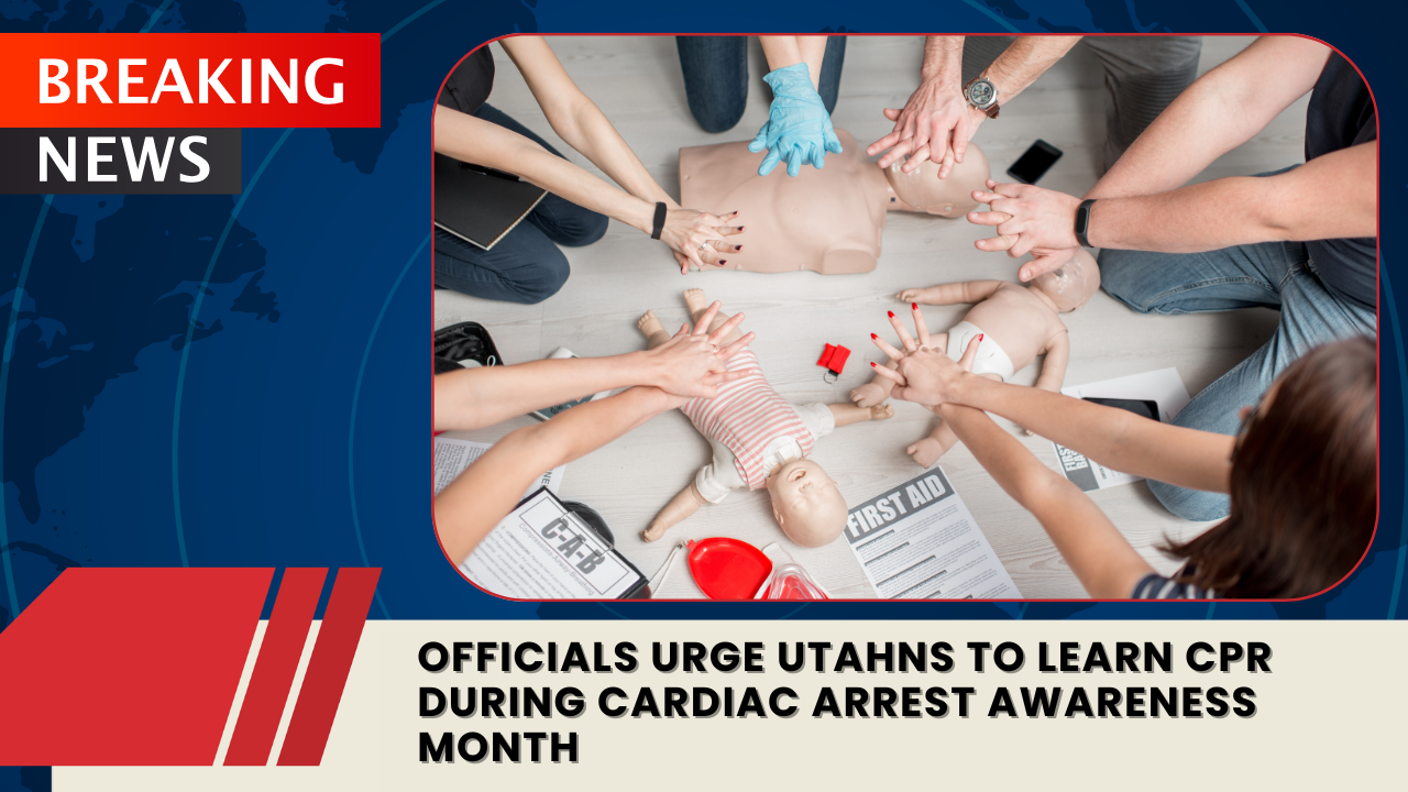 Read more about the article Officials Urge Utahns to Learn CPR During Cardiac Arrest Awareness Month