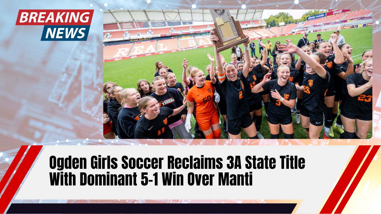 You are currently viewing Ogden Girls Soccer Reclaims 3A State Title With Dominant 5-1 Win Over Manti