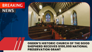 Read more about the article Ogden’s Historic Church of the Good Shepherd Receives $100,000 National Preservation Grant