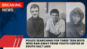 Read more about the article Police Searching for Three Teen Boys Who Ran Away from Youth Center in South Salt Lake