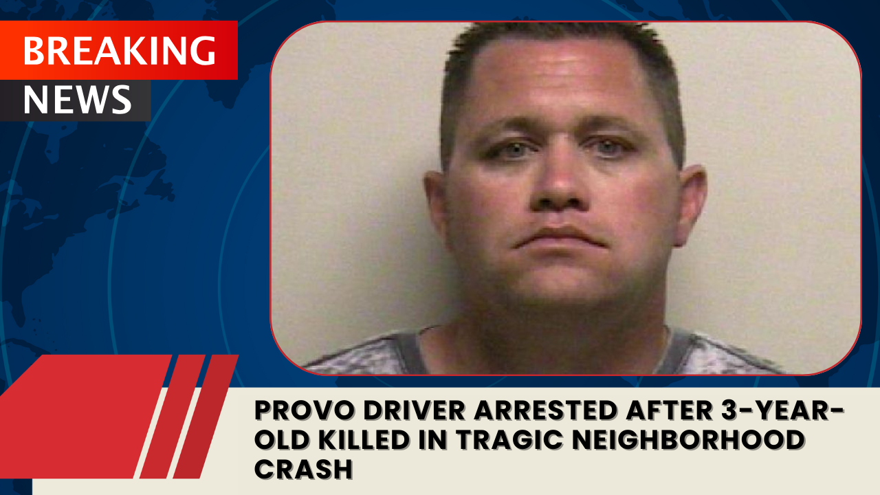 You are currently viewing Provo Driver Arrested After 3-Year-Old Killed in Tragic Neighborhood Crash