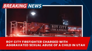 Read more about the article Firefighter and Photographer Charged with Aggravated Sexual Abuse of a Child in Utah