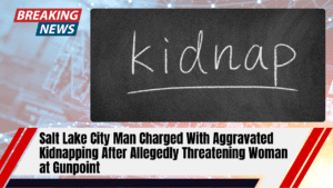 Read more about the article Salt Lake City Man Charged With Aggravated Kidnapping After Allegedly Threatening Woman at Gunpoint