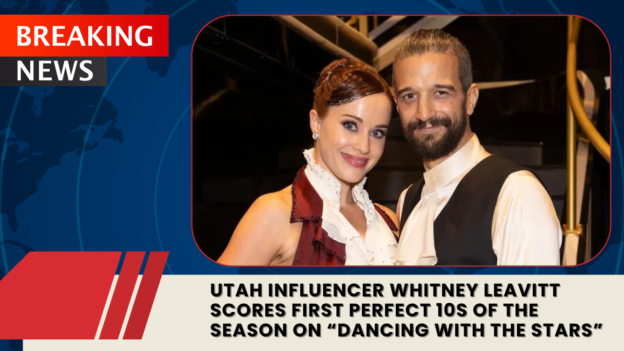 You are currently viewing Utah Influencer Whitney Leavitt Scores First Perfect 10s of the Season on “Dancing with the Stars”