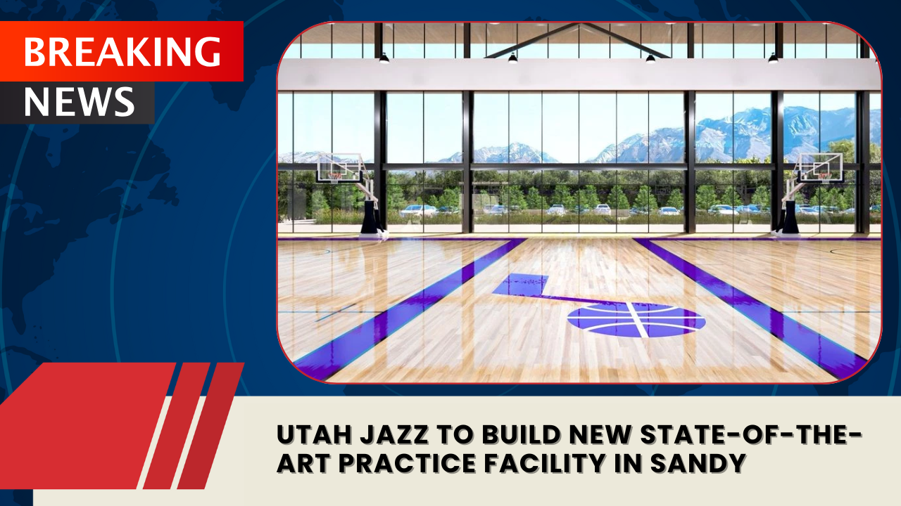 You are currently viewing Utah Jazz to Build New State-of-the-Art Practice Facility in Sandy