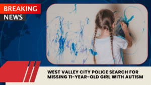 Read more about the article West Valley City Police Search for Missing 11-Year-Old Girl with Autism