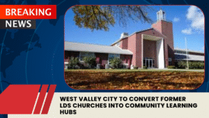 Read more about the article West Valley City to Convert Former LDS Churches Into Community Learning Hubs