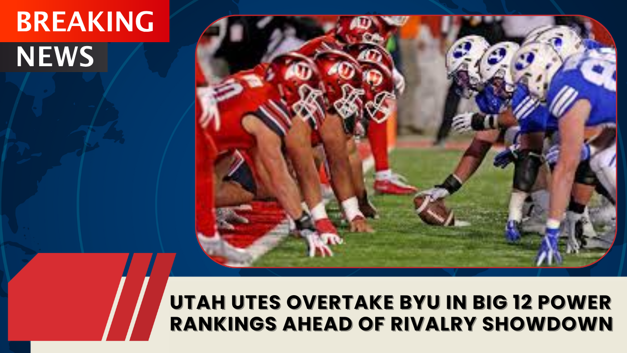 You are currently viewing Utah Utes Rise in Big 12 Power Rankings Ahead of Showdown with BYU