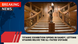 Read more about the article Titanic Exhibition Opens in Sandy, Letting Utahns Relive the Ill-Fated Voyage