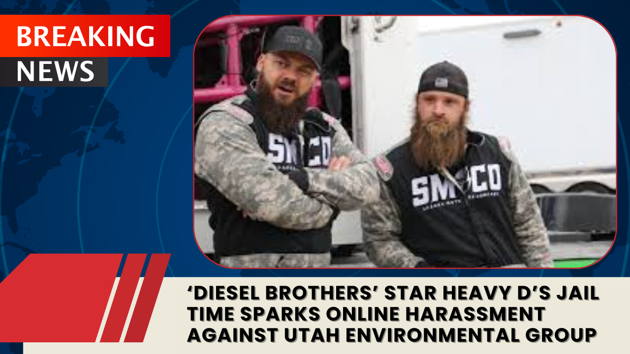 Read more about the article ‘Diesel Brothers’ Star Heavy D’s Jail Time Sparks Online Harassment Against Utah Environmental Group