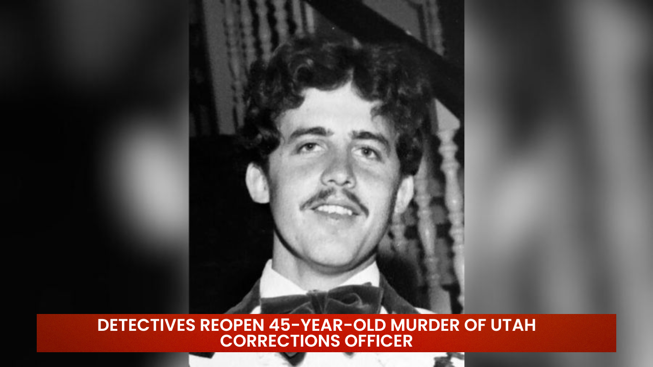Detectives Reopen 45-Year-Old Murder of Utah Corrections Officer