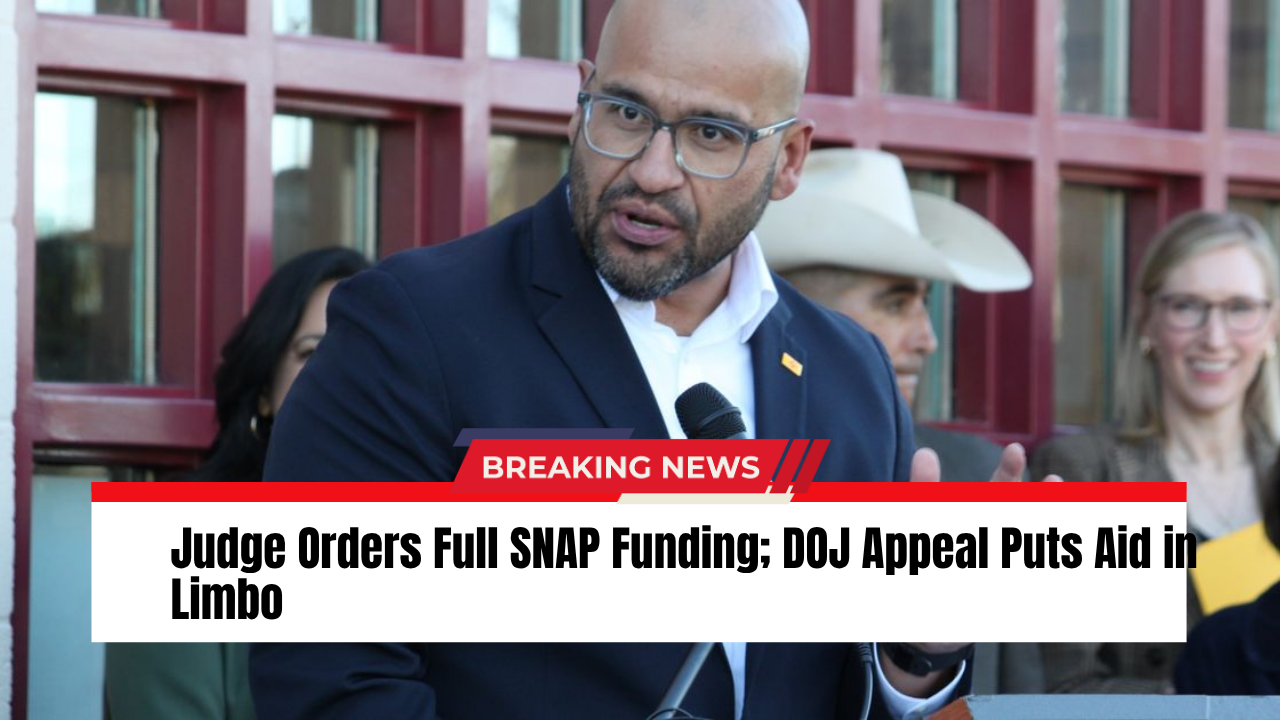Judge Orders Full SNAP Funding; DOJ Appeal Puts Aid in Limbo