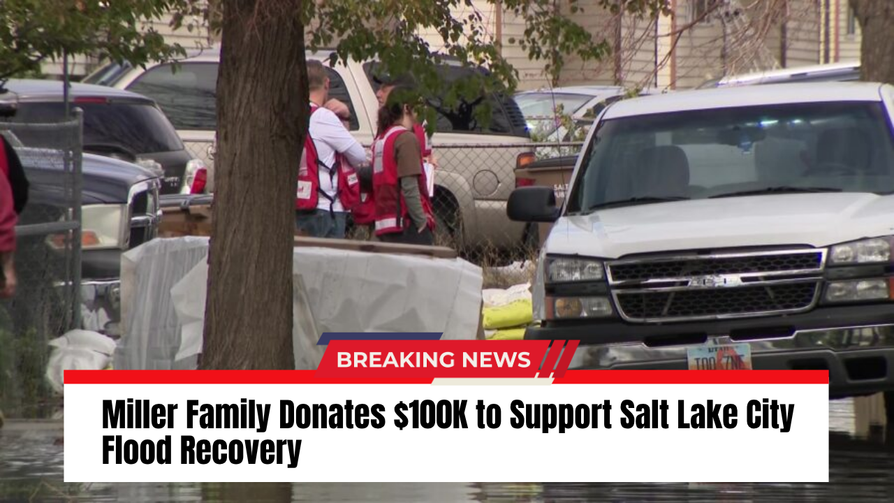 Miller Family Donates $100K to Support Salt Lake City Flood Recovery
