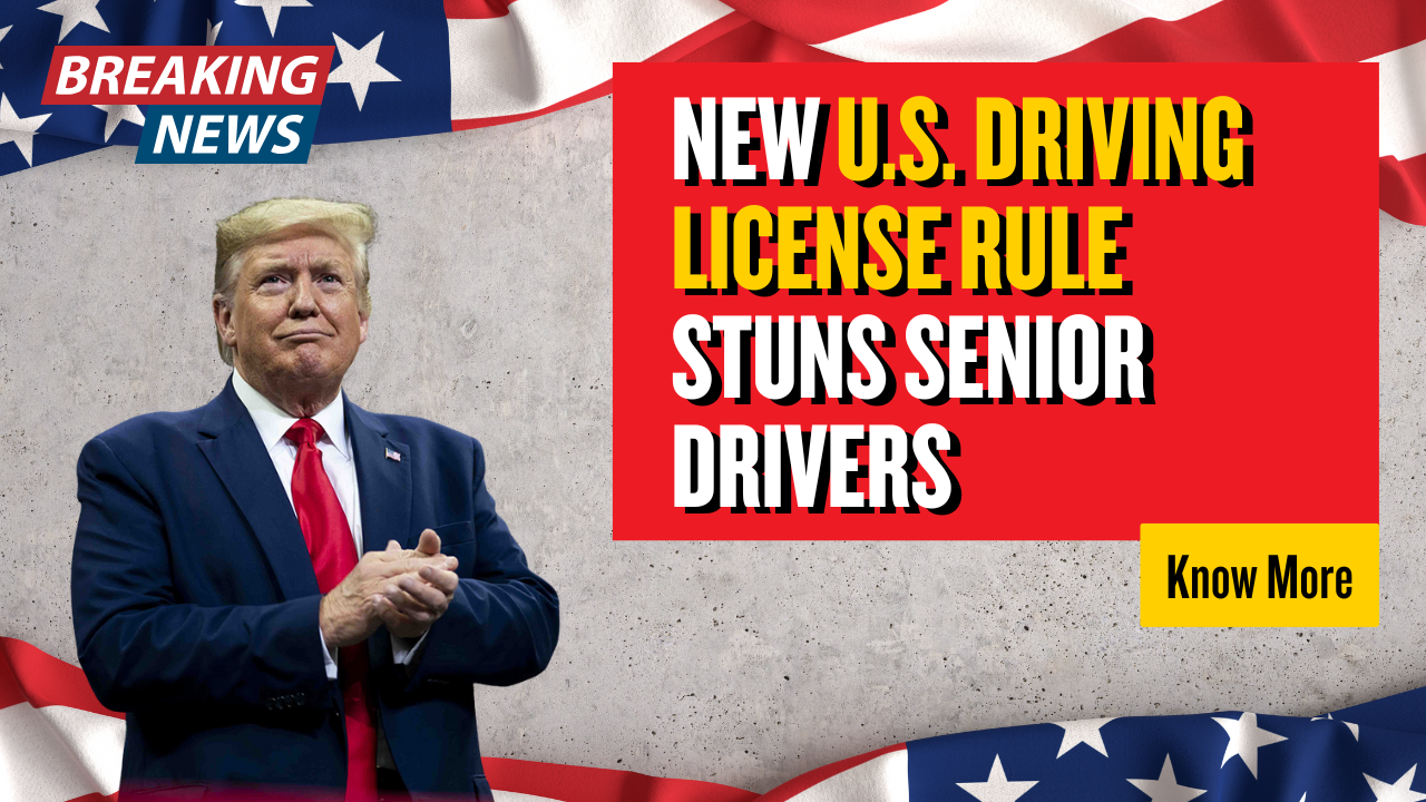 New U.S. Driving License Rule Stuns Senior Drivers