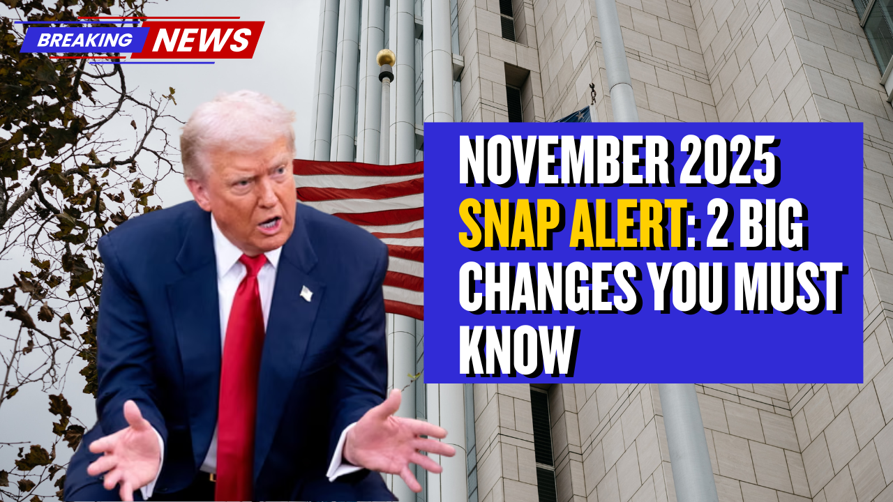 November 2025 SNAP Alert: 2 Big Changes You Must Know