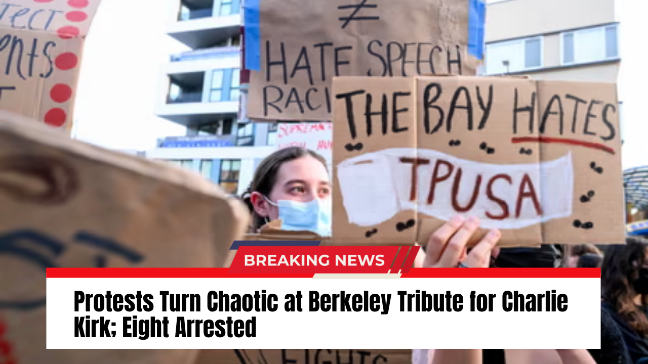 Protests Turn Chaotic at Berkeley Tribute for Charlie Kirk; Eight Arrested