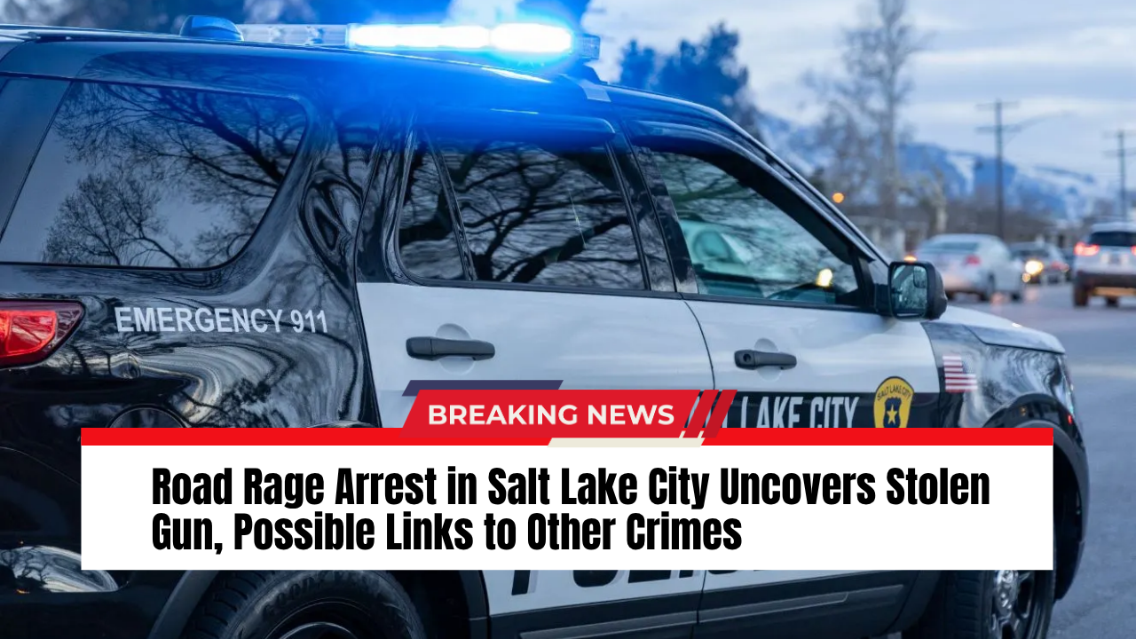 Read more about the article Road Rage Arrest in Salt Lake City Uncovers Stolen Gun, Possible Links to Other Crimes