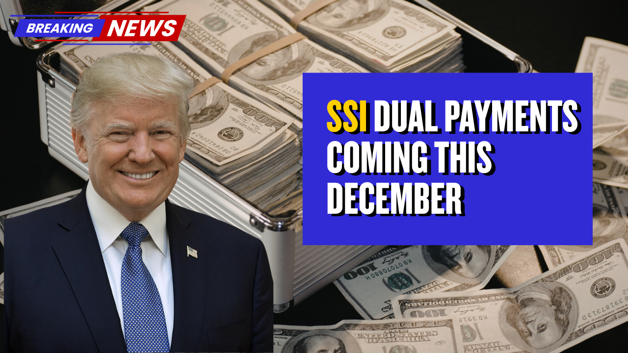 SSI Dual Payments Coming This December