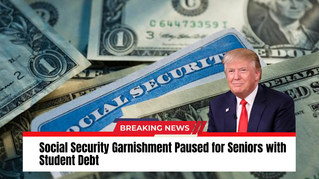 Social Security Garnishment Paused for Seniors with Student Debt