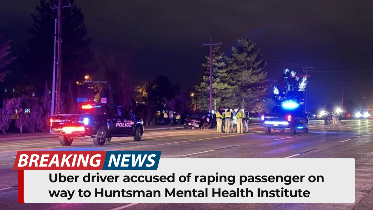 Uber Driver Accused of Raping Passenger on Way to Huntsman Mental Health Institute