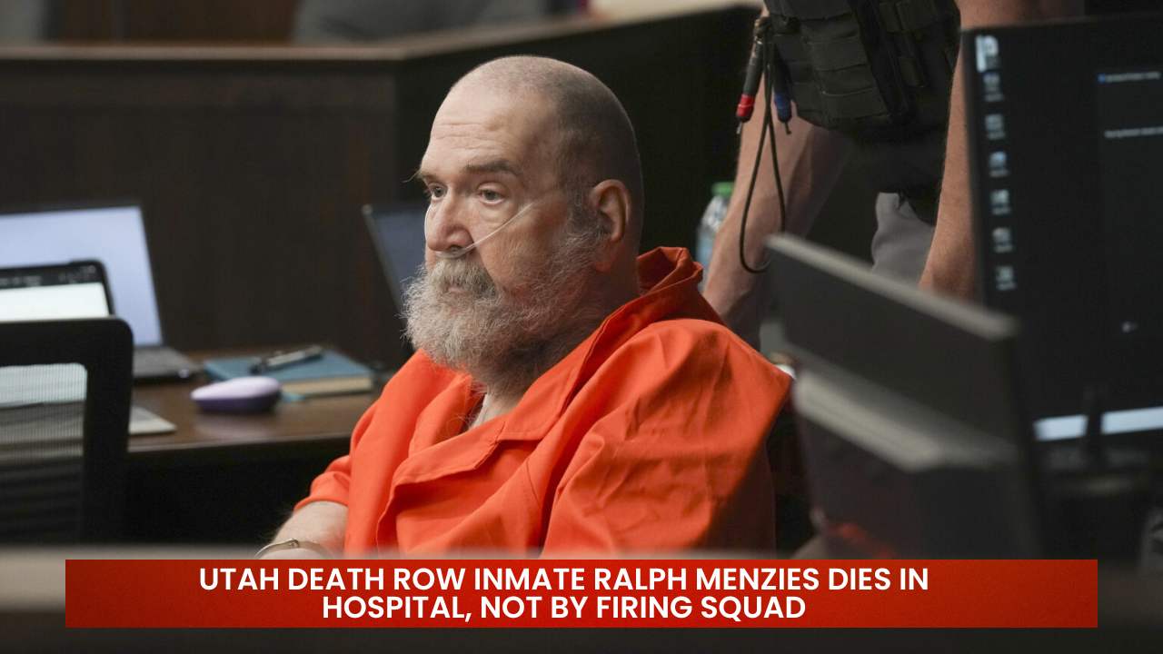 Utah Death Row Inmate Ralph Menzies Dies In Hospital, Not By Firing Squad