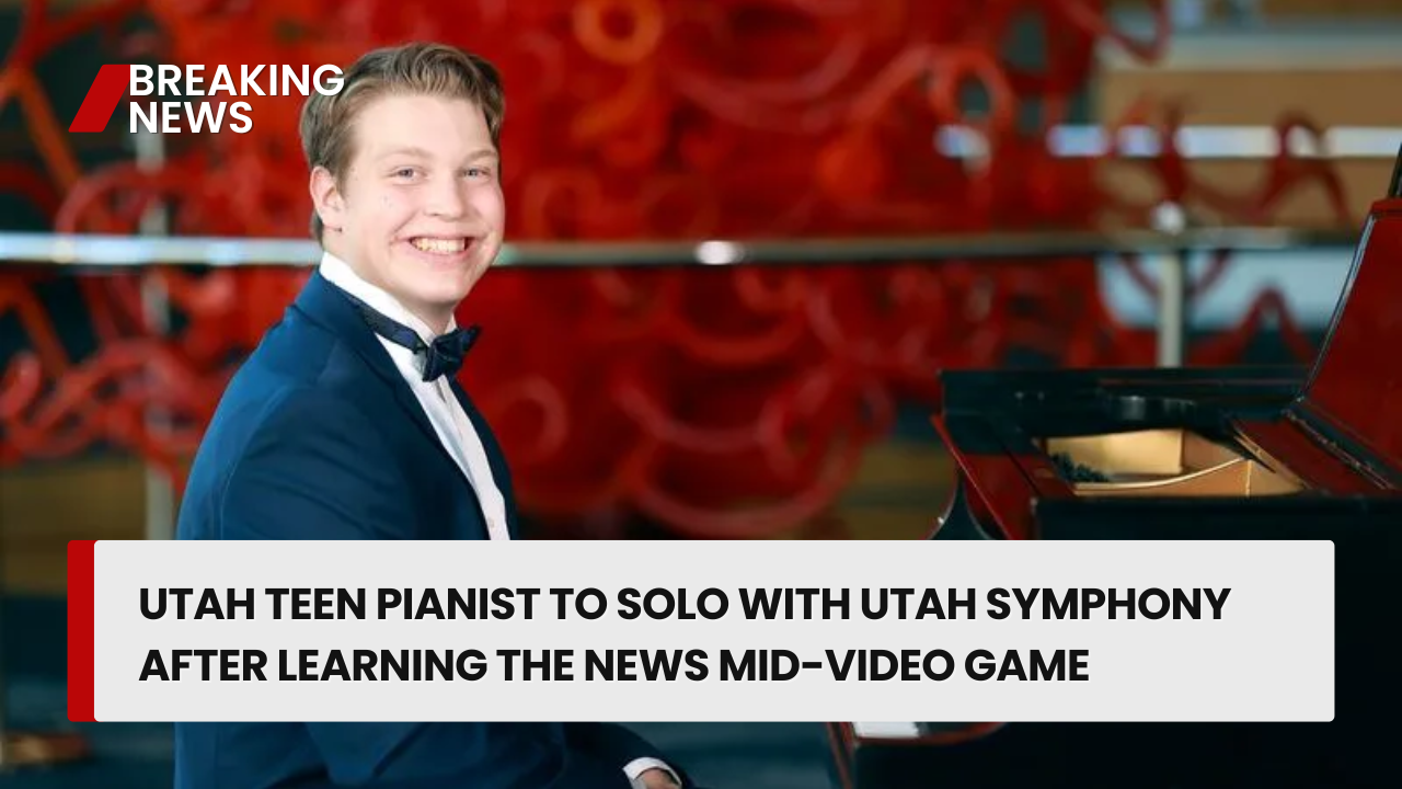 Utah Teen Pianist to Solo With Utah Symphony After Learning the News Mid-Video Game