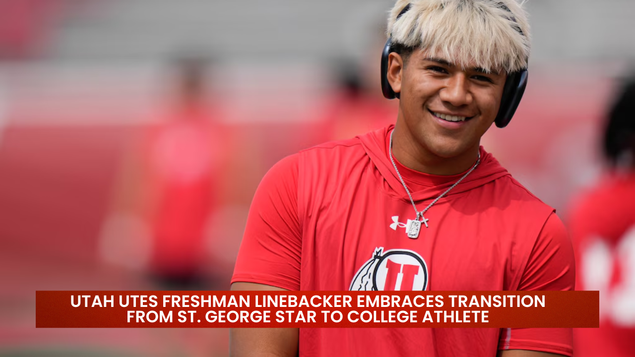 Utah Utes Freshman Linebacker Embraces Transition From St. George Star to College Athlete