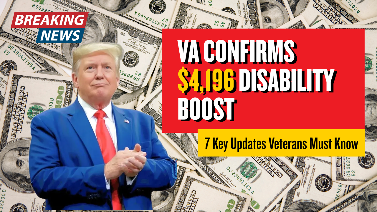 VA Confirms $4,196 Disability Boost — 7 Key Updates Veterans Must Know