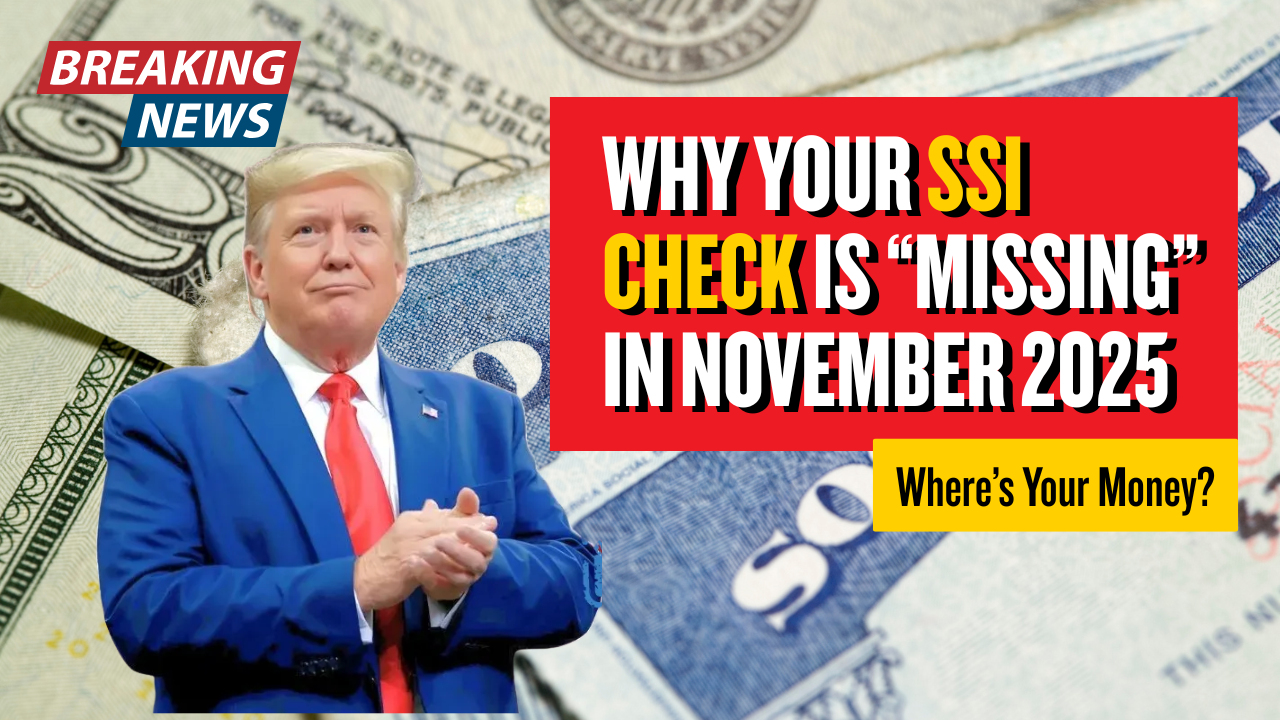 Why Your SSI Check is “Missing” in November 2025 and Where’s Your Money