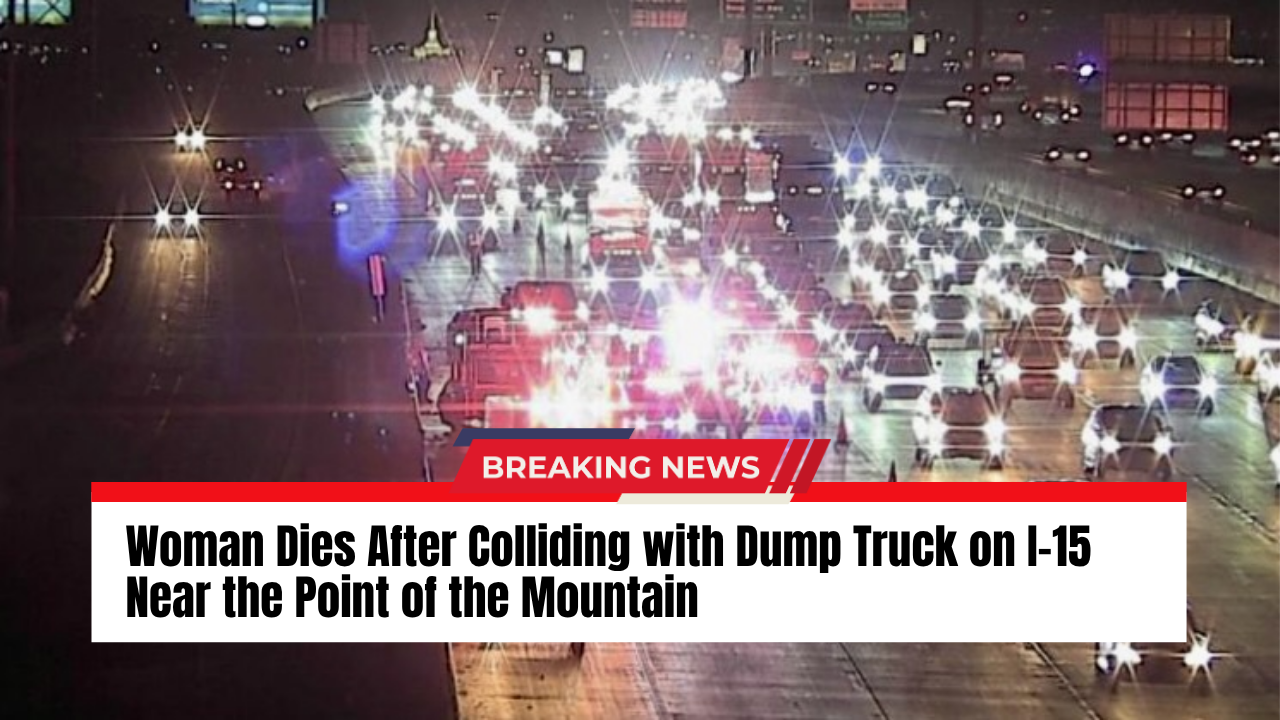 Read more about the article Woman Dies After Colliding with Dump Truck on I-15 Near the Point of the Mountain