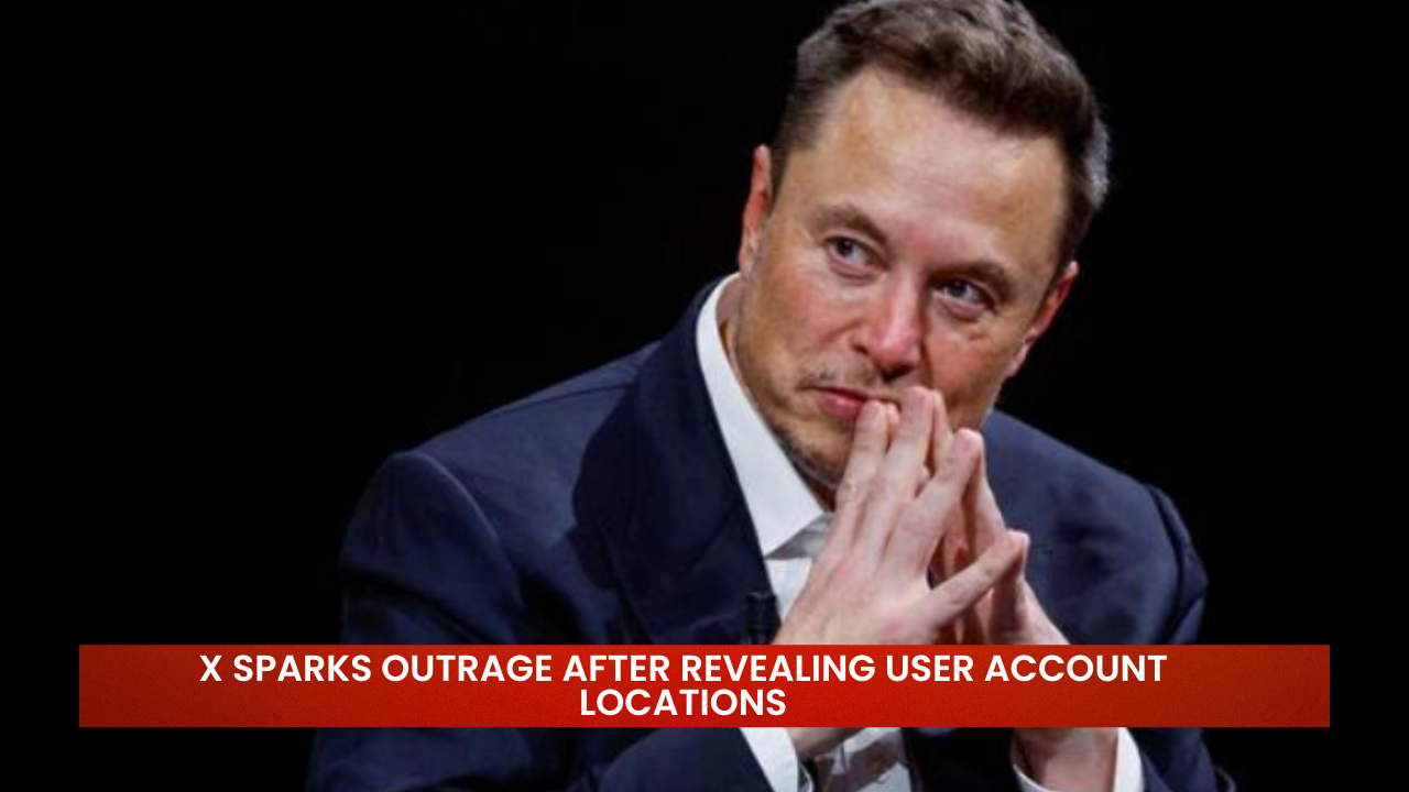 X Sparks Outrage After Revealing User Account Locations