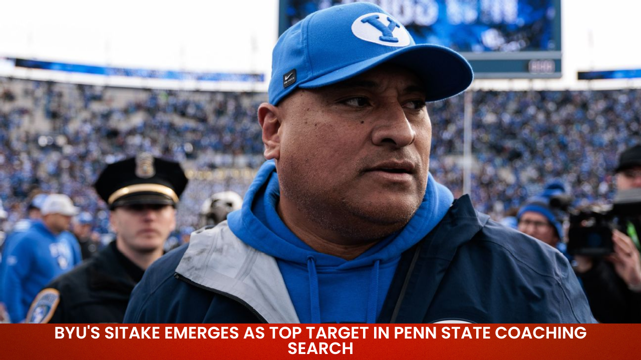 BYU's Sitake Emerges as Top Target in Penn State Coaching Search