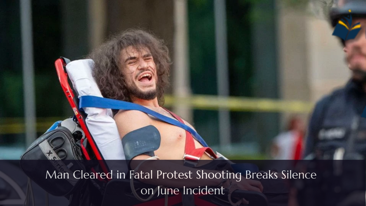 Man Cleared in Fatal Protest Shooting Breaks Silence on June Incident