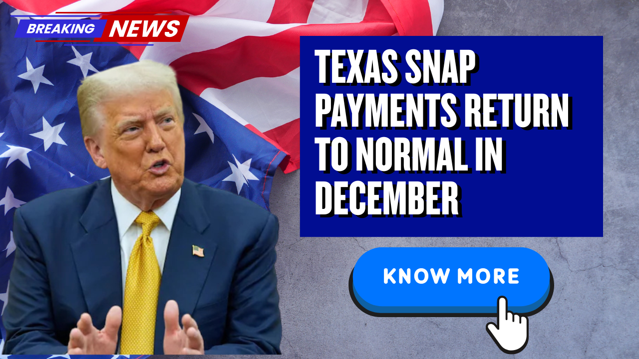 Texas SNAP Payments Return to Normal in December