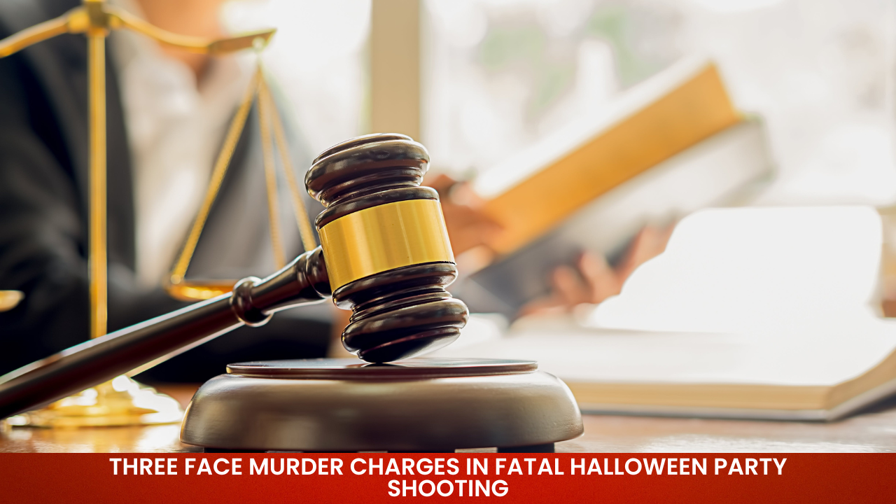 Three Face Murder Charges in Fatal Halloween Party Shooting