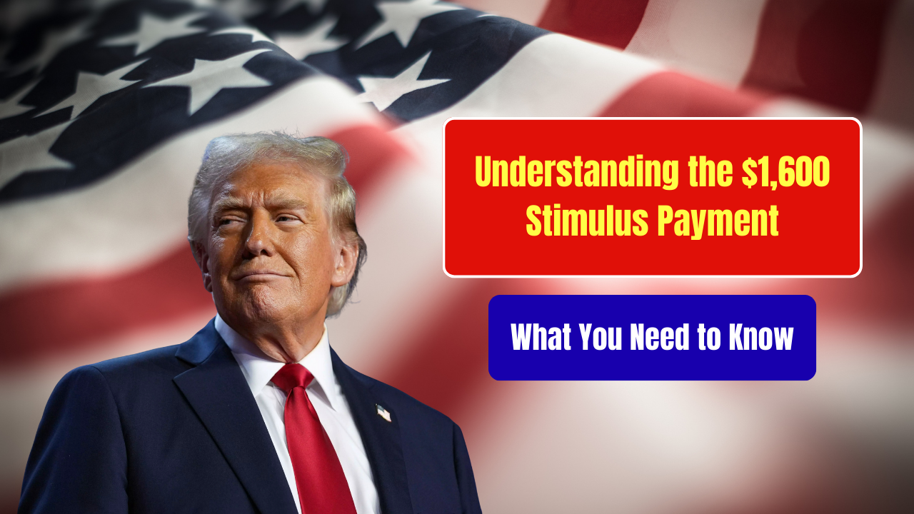 Understanding the $1,600 Stimulus Payment What You Need to Know